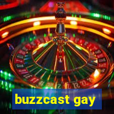 buzzcast gay